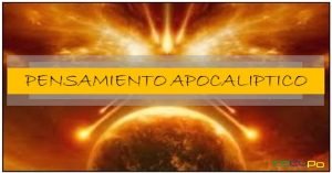 Apocalipsis y pensamiento apocaliptico